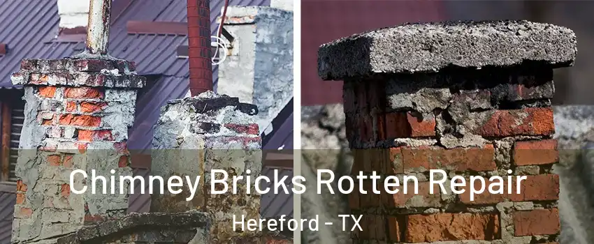  Chimney Bricks Rotten Repair Hereford - TX