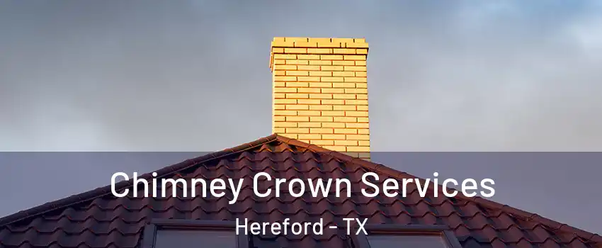  Chimney Crown Services Hereford - TX