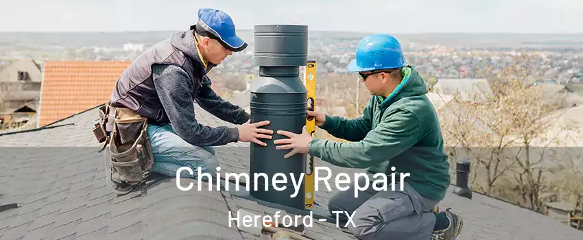  Chimney Repair Hereford - TX