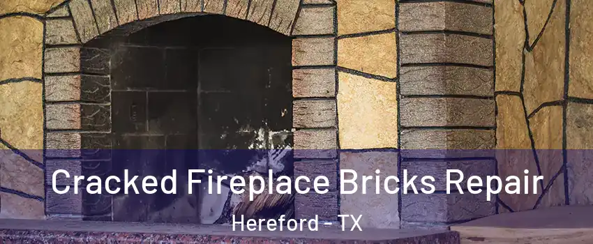  Cracked Fireplace Bricks Repair Hereford - TX