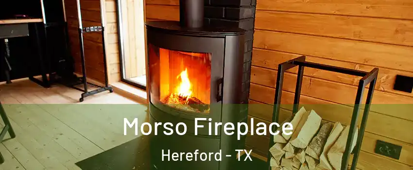  Morso Fireplace Hereford - TX
